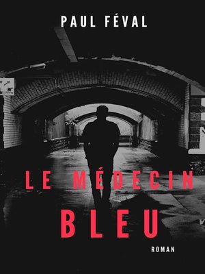 cover image of Le Médecin bleu